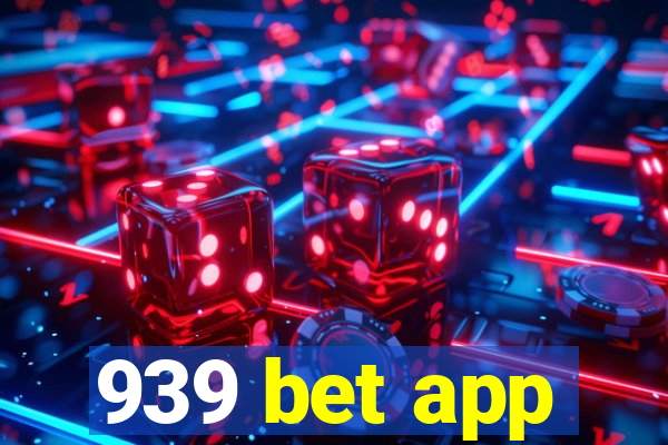 939 bet app